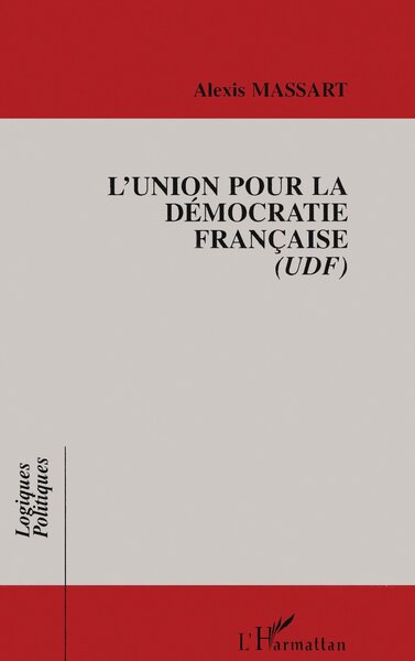 L'UNION POUR LA DÉMOCRATIE FRANÇAISE (UDF) (9782738482440-front-cover)