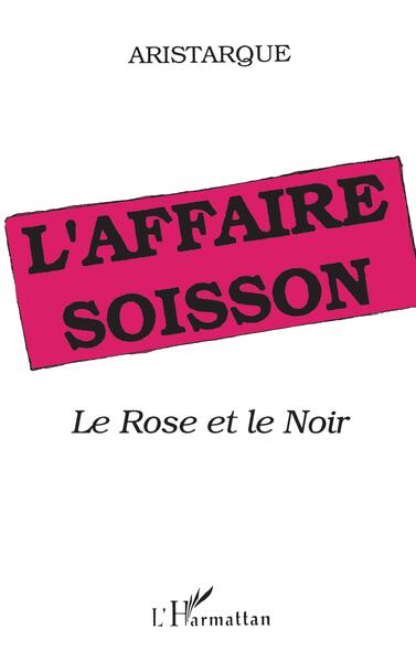 L'affaire Soisson, Le rose et le noir (9782738418937-front-cover)