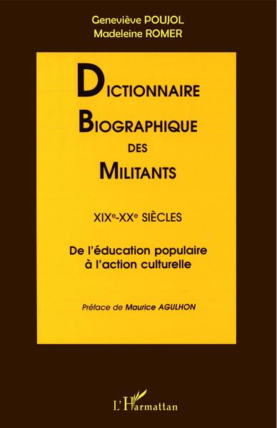 Dictionnaire biographique des militants XIXè-XXè siècles, De l'éducation populaire à l'action culturelle (9782738444332-front-cover)