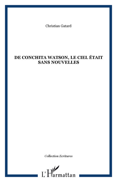 DE CONCHITA WATSON, LE CIEL ÉTAIT SANS NOUVELLES (9782738494887-front-cover)