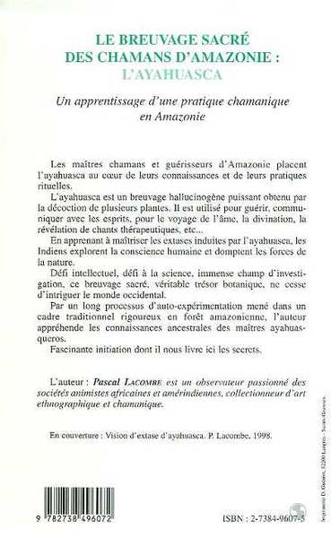 LE BREUVAGE SACRÉ DES CHAMANS D'AMAZONIE : L'AYAHUASCA, Un apprentissage d'une pratique chamanique en Amazonie (9782738496072-back-cover)