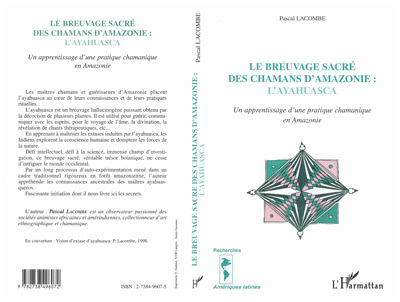 LE BREUVAGE SACRÉ DES CHAMANS D'AMAZONIE : L'AYAHUASCA, Un apprentissage d'une pratique chamanique en Amazonie (9782738496072-front-cover)