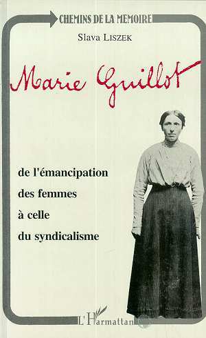 Marie Guillot, De l'émancipation des femmes à celle du syndicalisme (9782738429476-front-cover)
