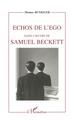 Échos de l'ego dans l'oeuvre de Samuel Beckett (9782738460905-front-cover)