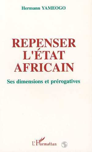Repenser l'État africain, Ses dimensions et prérogatives (9782738423405-front-cover)