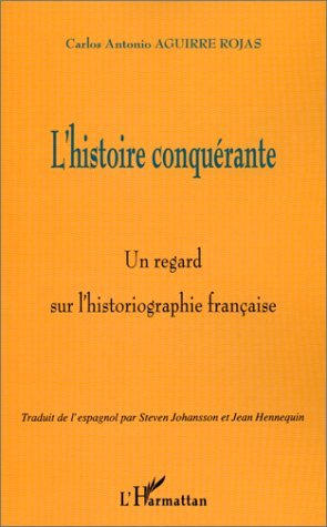 L'HISTOIRE CONQUERANTE, Un regard sur l'historiographie française (9782738490278-front-cover)