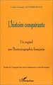 L'HISTOIRE CONQUERANTE, Un regard sur l'historiographie française (9782738490278-front-cover)