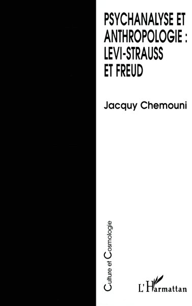 Psychanalyse et anthropologie : Levi-Strauss et Freud (9782738453228-front-cover)