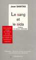 Le sang et le SIDA, Une enquête critique sur l'affaire du sang contaminé et le scandale des transfusions sanguines (9782738430854-front-cover)