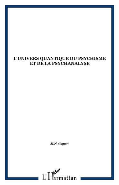 L'UNIVERS QUANTIQUE DU PSYCHISME ET DE LA PSYCHANALYSE (9782738480620-front-cover)