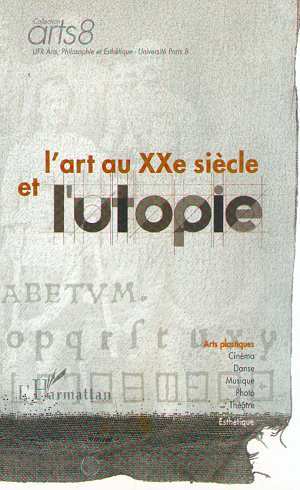 L'ART AU XXe SIÈCLE ET L'UTOPIE (9782738498748-front-cover)