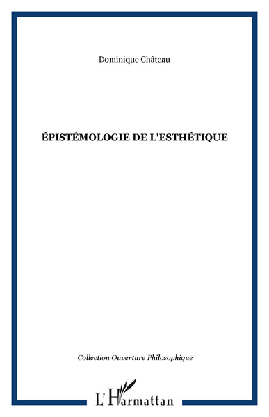 ÉPISTÉMOLOGIE DE L'ESTHÉTIQUE (9782738497444-front-cover)
