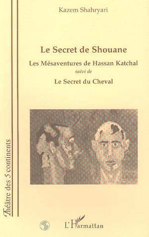 LE SECRET DE SHOUANE, Les Mésaventures de Hassan Katchel - suivi de Le Secret du Cheval (9782738480248-front-cover)