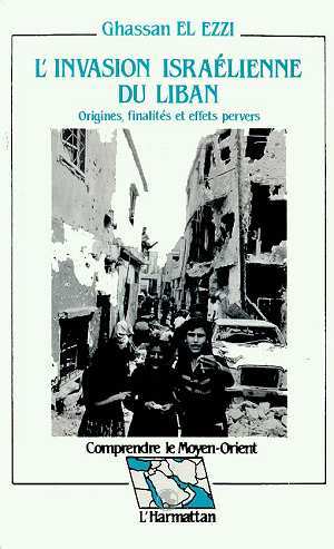 L'invasion israélienne du Liban, Origines, finalités et effets pervers (9782738406996-front-cover)