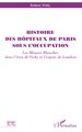 HISTOIRE DES HÔPITAUX DE PARIS SOUS L'OCCUPATION, Les blouses blanches dans l'étau de Vichy et l'espoir de Londres (9782738479280-front-cover)