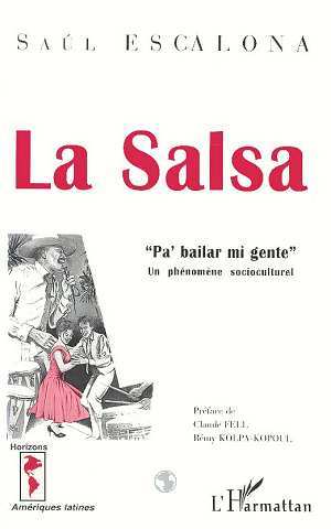 LA SALSA "Pa'bailar mi gente", Un phénomène socioculturel (9782738466907-front-cover)