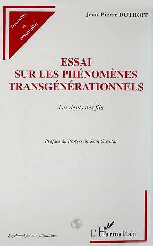 ESSAI SUR LES PHÉNOMÈNES TRANSGÉNÉRATIONNELS, Les dents des fils (9782738483935-front-cover)