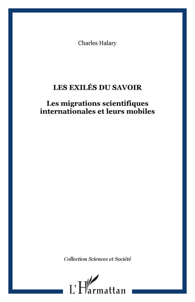 Les exilés du savoir, Les migrations scientifiques internationales et leurs mobiles (9782738425904-front-cover)
