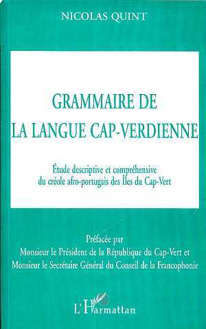 GRAMMAIRE DE LA LANGUE CAP-VERDIENNE, Étude descriptive et compréhensive du créole afro-portugais des Iles du Cap-Vert (9782738489128-front-cover)