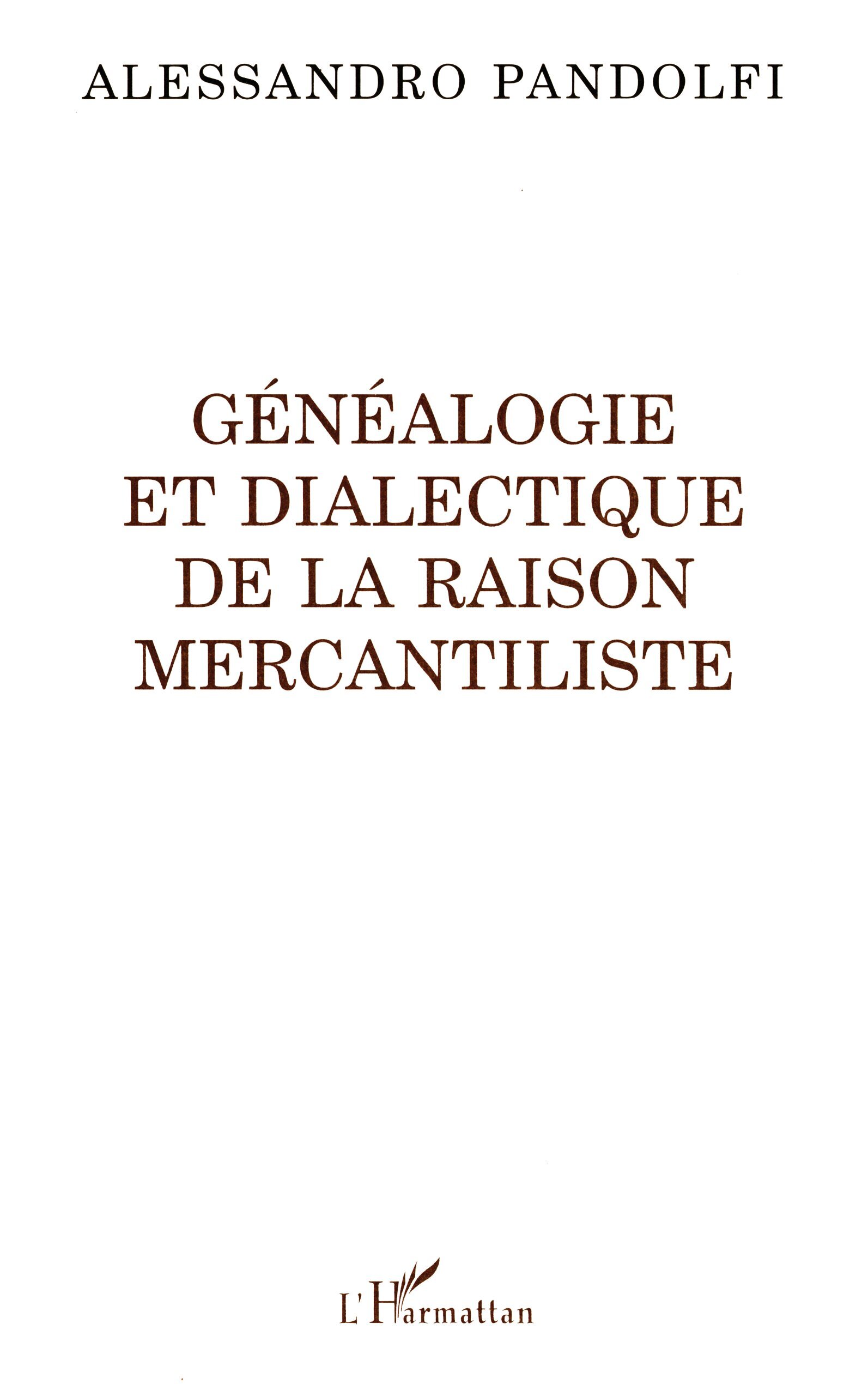 Généalogie et dialectique de la raison mercantiliste (9782738445476-front-cover)