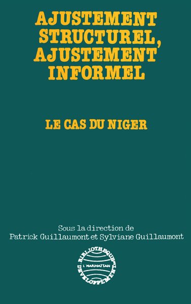 Ajustement structurel, ajustement informel, Le cas du Niger (9782738410511-front-cover)