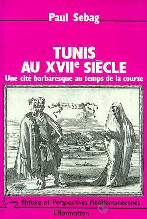 Tunis au XVIè siècle, Une cité barbaresque au temps de la course (9782738404497-front-cover)