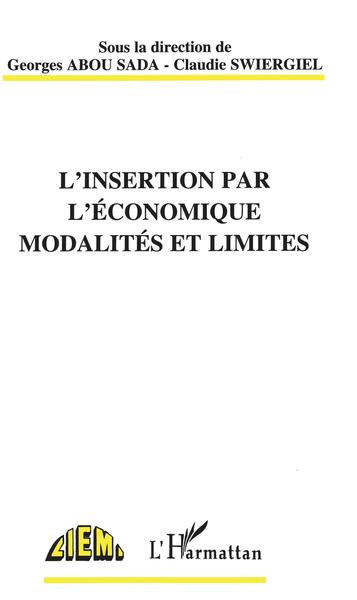 L'INSERTION PAR L'ÉCONOMIQUE MODALITÉS ET LIMITES (9782738442154-front-cover)