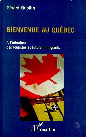 BIENVENUE AU QUÉBEC, A l'intention des touristes et futurs immigrants (9782738470584-front-cover)