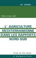 L'agriculture méditerranéenne dans les rapports Nord/Sud (9782738412027-front-cover)