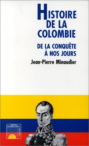 Histoire de la Colombie de la conquête à nos jours (9782738443342-front-cover)