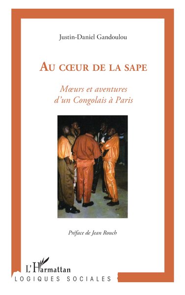 Au coeur de la sape, Moeurs et aventures de Congolais à Paris (9782738403520-front-cover)