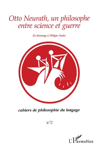 Cahiers de philosophie du langage, Otto Neurath, un philosophe entre science et guerre (9782738456298-front-cover)