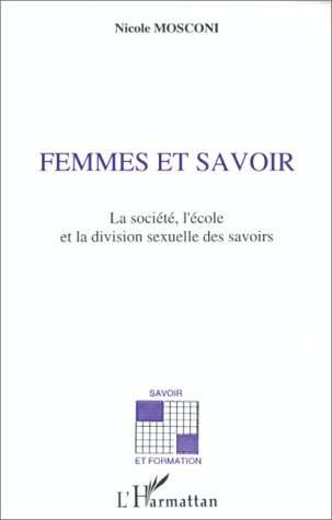 Femmes et savoirs, La société, l'école et la division sexuelle des savoirs (9782738425607-front-cover)
