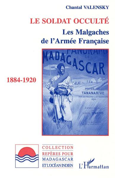 Le soldat occulté, Les Malgaches de l'armée française 1884-1920 (9782738426574-front-cover)