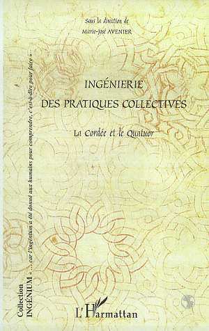 INGENIERIE DES PRATIQUES COLLECTIVES, La Cordée et le Quatuor (9782738492043-front-cover)