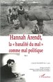 Hannah Arendt, la " banalité du mal" comme mal politique, Volume 2 (9782738467065-front-cover)