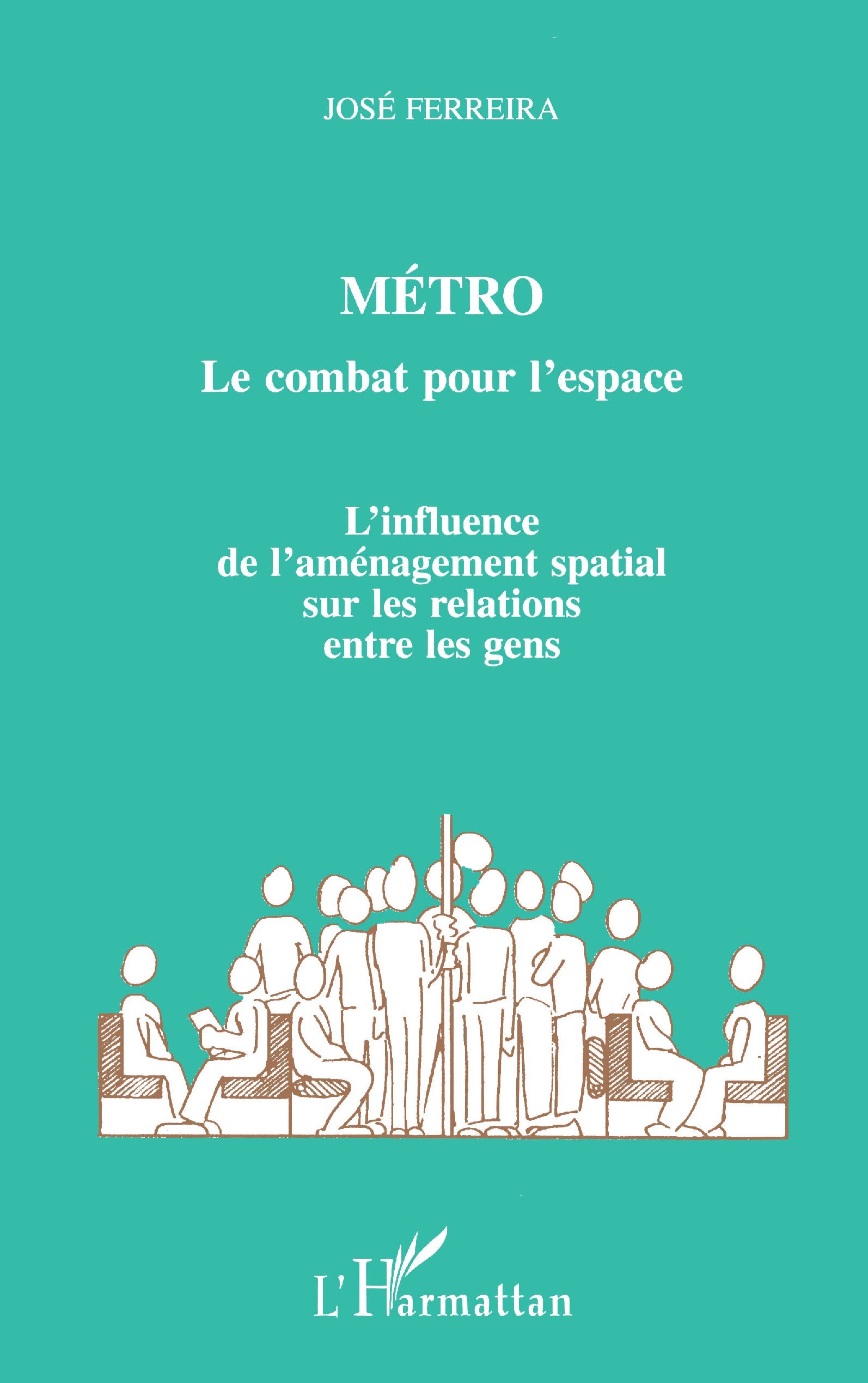 Métro : le combat pour l'espace, L'influence de l'aménagement spacial sur les relations entre les gens (9782738440907-front-cover)