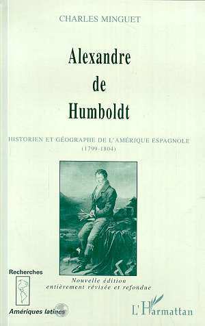 Alexandre de Humboldt, Historien et géographe de l'Amérique espagnole (1799-1804) (9782738457325-front-cover)