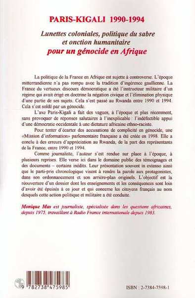 PARIS-KIGALI 1990-1994, Pour un génocide en Afrique - Lunettes coloniales, politique du sabre et onction humanitaire (9782738475985-back-cover)