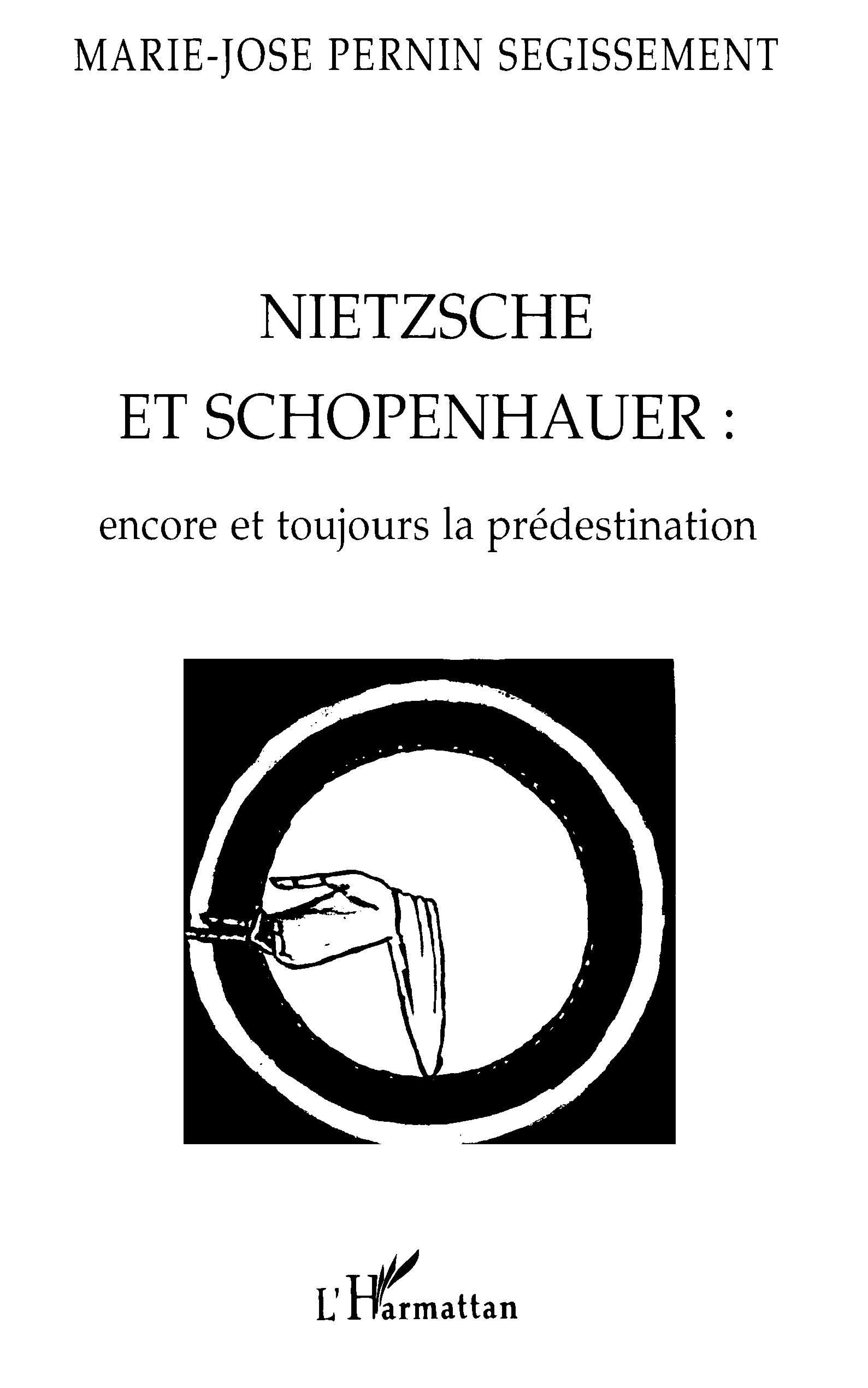 NIETZCHE ET SCHOPENHAUER : encore toujours la prédestination (9782738474742-front-cover)