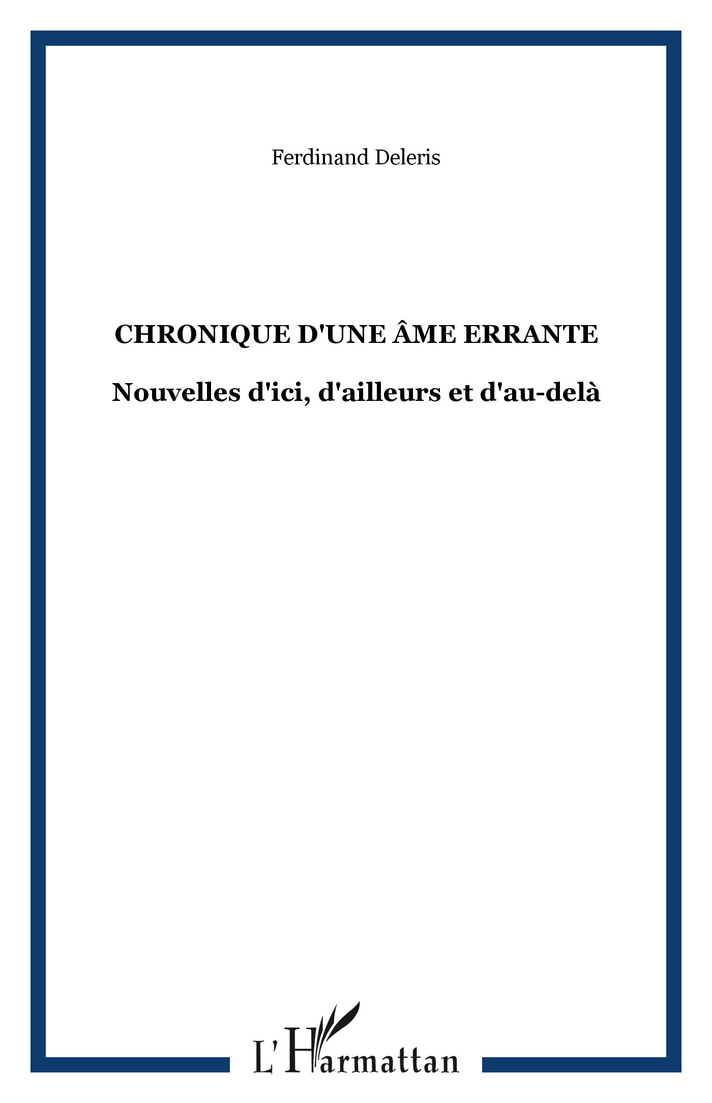 Chronique d'une âme errante, Nouvelles d'ici, d'ailleurs et d'au-delà (9782738407177-front-cover)