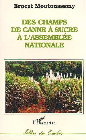 Des champs de canne à sucre à l'Assemblée Nationale (9782738420022-front-cover)