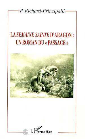 LA SEMAINE SAINTE D'ARAGON : UN ROMAN DU " PASSAGE " (9782738491190-front-cover)