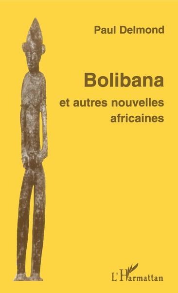 BOLIBANA, et autres nouvelles africaines (9782738476258-front-cover)