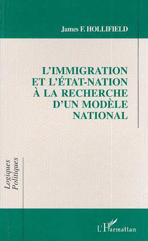 L'IMMIGRATION ET L'ETAT-NATION A LA RECHERCHE D'UN MODELE NATIONAL (9782738458827-front-cover)