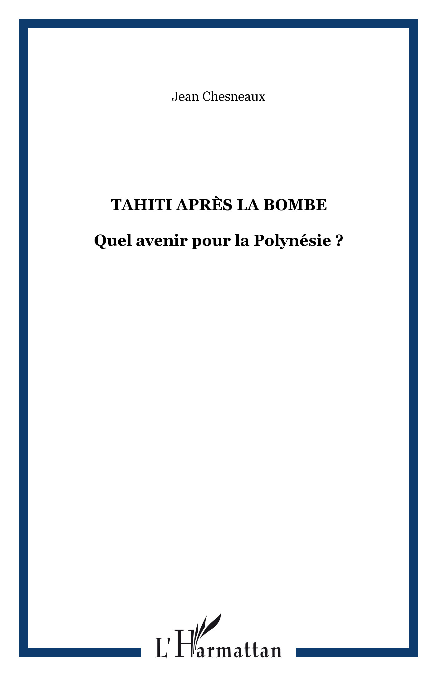 Tahiti après la bombe, Quel avenir pour la Polynésie ? (9782738435934-front-cover)