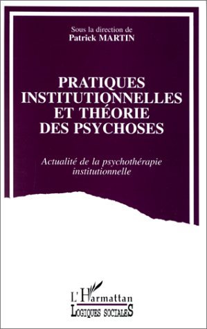 Pratiques institutionnelles et théorie des psychoses (9782738428318-front-cover)
