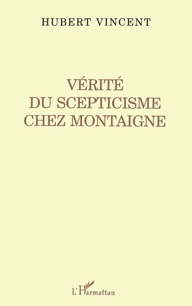 Vérité du Scepticisme Chez Montaigne (9782738471499-front-cover)