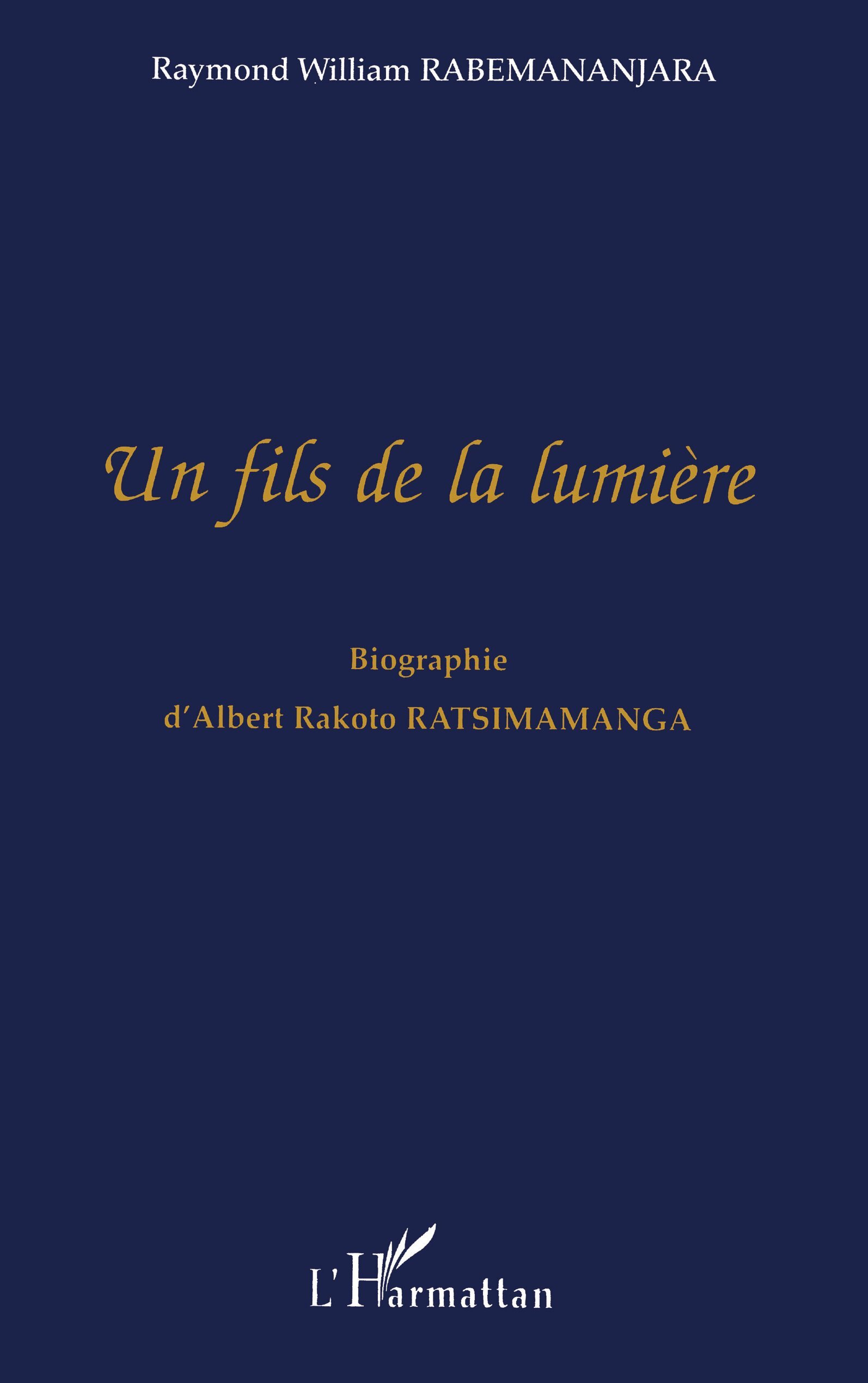 Un fils de la lumière, Biographie d'Albert Rakoto Ratsimamanga (9782738461230-front-cover)