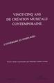 VINGT-CINQ ANS DE CREATION MUSICALE CONTEMPORAINE, L'itinéraire en temps réel (9782738467232-front-cover)